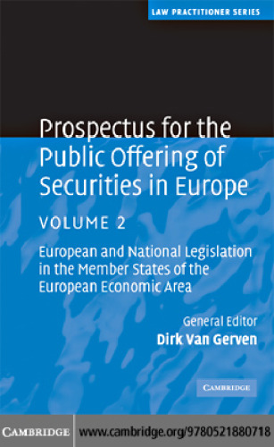 Prospectus for the Public Offering of Securities in Europe: Volume 2: European and National Legislation in the Member States of the European Economic Area (Law Practitioner Series) (v. 2)
