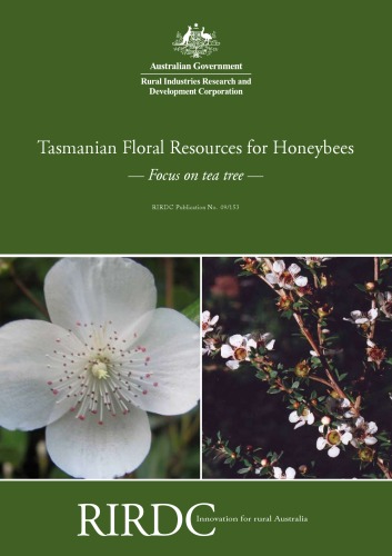 Tasmanian Floral Resources for Honeybees - Focus on tea tree