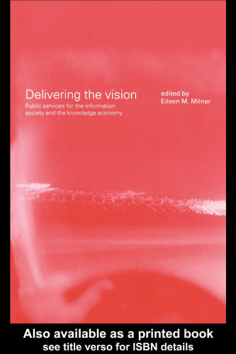 Delivering the Vision: Public Services for the Information Society and the Knowledge Economy