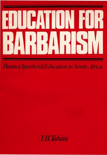 Education for barbarism: Bantu (apartheid) education in South Africa