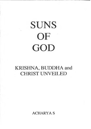 Suns of God: Krishna, Buddha and Christ Unveiled