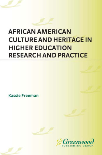 African American Culture and Heritage in Higher Education Research and Practice