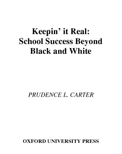 Keepin' It Real: School Success Beyond Black and White (Transgressing Boundaries: Studies in Black Politics and Black Communities)
