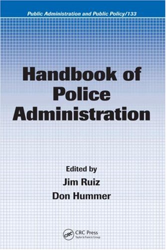Handbook of Police Administration (Public Administration and Public Policy)