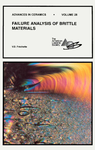 Failure Analysis of Brittle Materials: Advances in Ceramics (Advances in Ceramics, Vol 28)