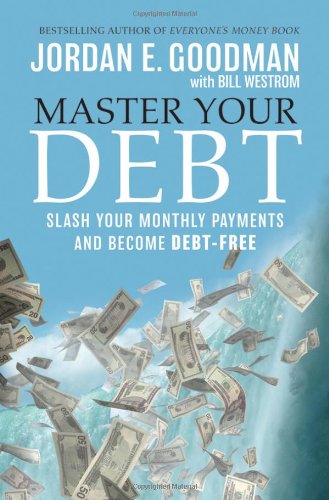 Master Your Debt: Slash Your Monthly Payments and Become Debt Free (Lynn Sonberg Books)