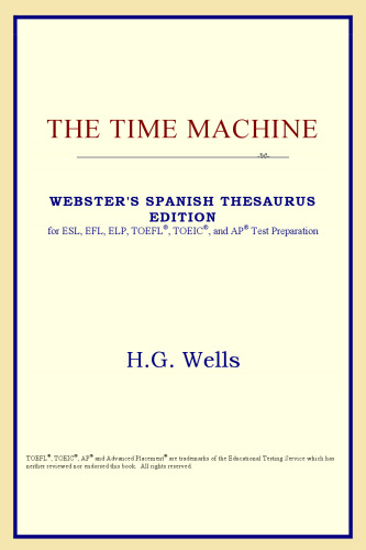 The Time Machine (Webster's Spanish Thesaurus Edition)