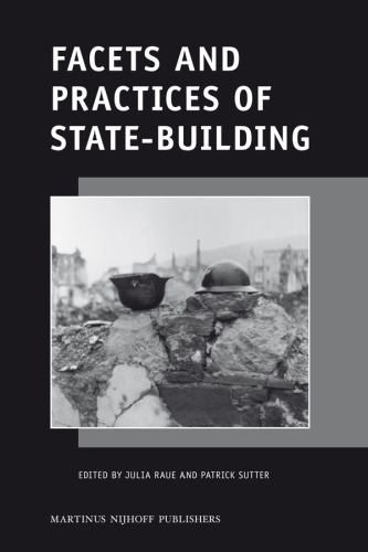 Facets and Practices of State-Building (Legal Aspects of International Organization)