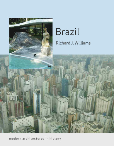 Brazil: Modern Architectures in History (Reaktion Books - Modern Architectures in History)