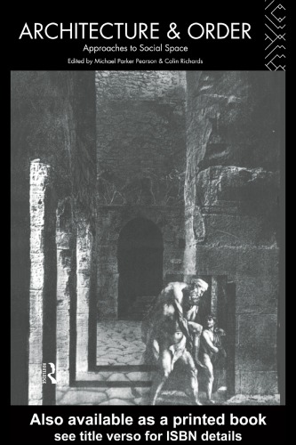 Architecture and Order: Approaches to Social Space (Material Cultures)