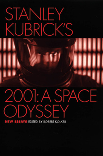Stanley Kubrick's 2001: A Space Odyssey: New Essays