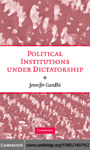 Political Institutions under Dictatorship