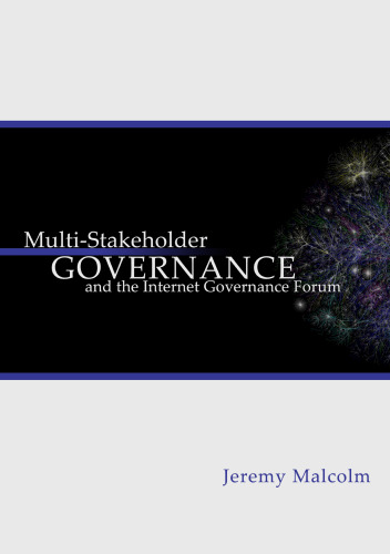 Multi-Stakeholder Governance And The Internet Governance Forum