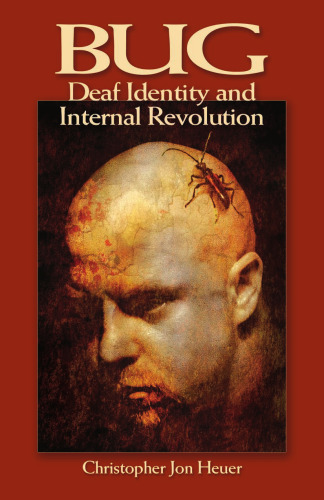 BUG: Deaf Identity and Internal Revolution