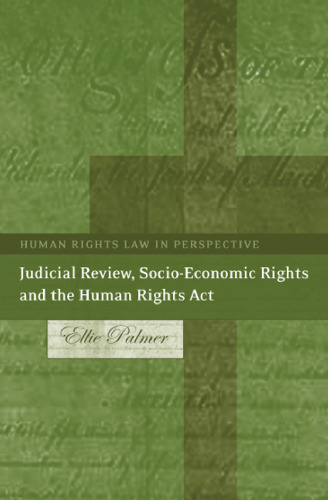 Judicial Review, Socio-Economic Rights and the Human Rights Act (Human Rights Law in Perspective)