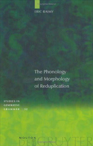 The Phonology and Morphology of Reduplication (Studies in Generative Grammar, 52)