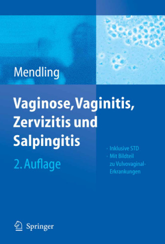 Vaginose, Vaginitis, Zervizitis und Salpingitis 2. Auflage