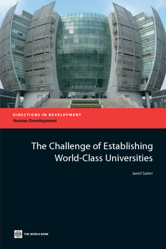 The Challenge of Establishing World Class Universities (Directions in Development)