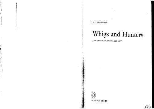 Whigs and Hunters: Origin of the Black Act (Peregrine Books)