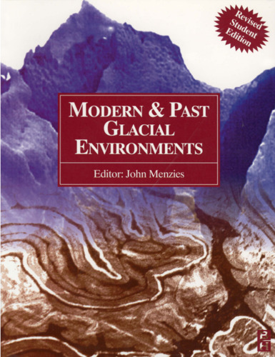 Modern and Past Glacial Environments Revised Student Edition