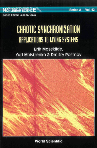 Chaotic Synchronization: Applications to Living Systems (World Scientific Series on Nonlinear Science, 42)
