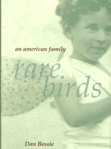 Rare Birds: An American Family