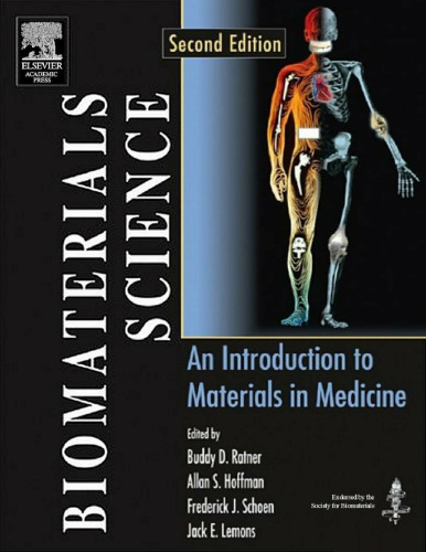 Biomaterials Science, Second Edition: An Introduction to Materials in Medicine