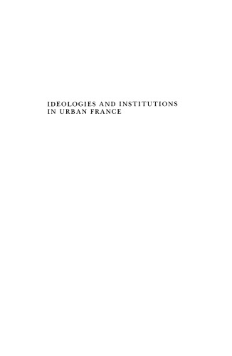 Ideologies and Institutions in Urban France: The Representation of Immigrants