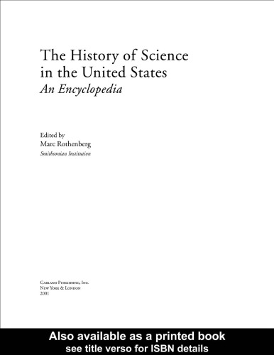 History of Science in United States: An Encyclopedia (Garland Reference Library of Social Science)