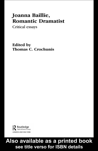 Joanna Baillie, Romantic Dramatist: Critical Essays