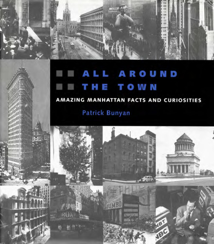 All Around the Town: Amazing Manhattan Facts and Curiosities