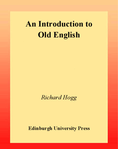 An Introduction to Old English (Edinburgh Textbooks on the English Language)
