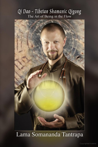 Qi Dao - Tibetan Shamanic Qigong: The Art of Being in the Flow