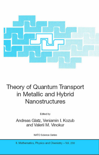Theory of Quantum Transport in Metallic and Hybrid Nanostructures (NATO Science Series II: Mathematics, Physics and Chemistry)