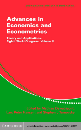 Advances in Economics and Econometrics: Theory and Applications, Eighth World Congress, Volume II (Econometric Society Monographs)