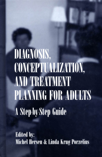 Diagnosis, Conceptualization, and Treatment Planning for Adults: A Step-by-step Guide