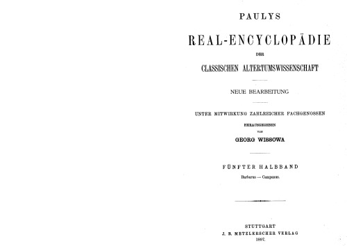 Paulys Real-Enzyklopadie der klassischen Altertumswissenschaft. Funfter und sechster Halbbande. Barbarus - Claudius. Stuttgart 1897 -1899