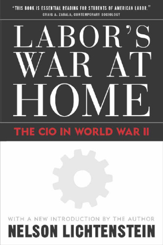 Labor's War at Home: The Cio in World War II