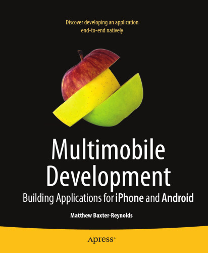 Multimobile Development: Building Applications for the iPhone and Android Platforms (Books for Professionals by Professionals)