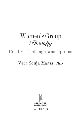Women's Group Therapy: Creative Challenges and Options (Springer Series, Focus on Women)