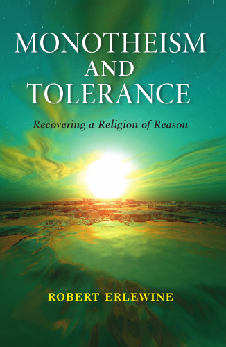 Monotheism and Tolerance: Recovering a Religion of Reason