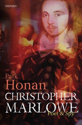 Christopher Marlowe: Poet & Spy