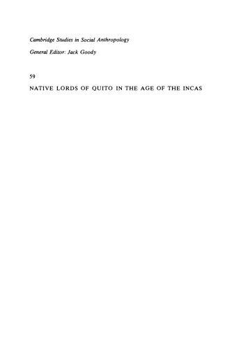 Native Lords of Quito in the Age of the Incas: The Political Economy of North Andean Chiefdoms