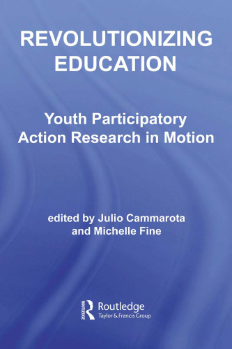 Revolutionizing Education: Youth Participatory Action Research (Critical Youth Studies)
