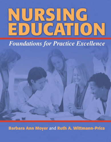 Nursing Education: Foundations for Practice Excellence