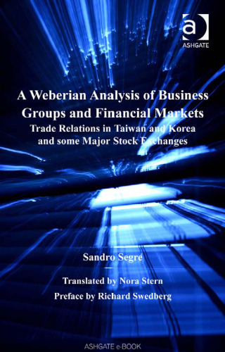A Weberian Analysis of Business Groups and Financial Markets