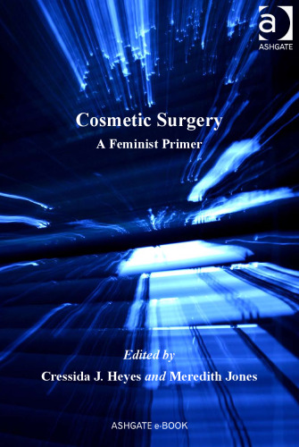 Cosmetic Surgery: A Feminist Primer