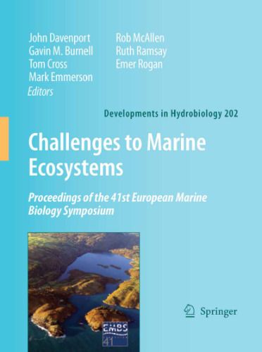 Challenges to Marine Ecosystems: Proceedings of the 41st European Marine Biology Symposium (Developments in Hydrobiology)