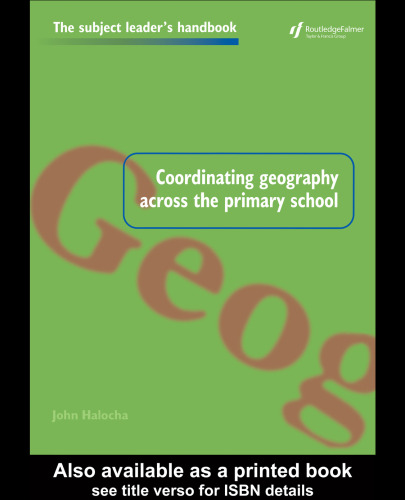Coordinating Geography Across The Primary School (Subject Leader's Handbooks)