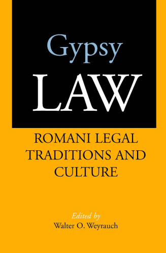 Gypsy Law: Romani Legal Traditions and Culture, 1st edition